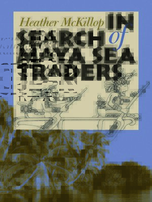 cover image of In Search of Maya Sea Traders